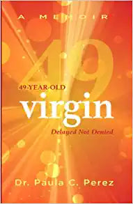 49-Year-Old Virgin: Delayed Not Denied