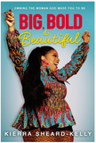 Big, Bold, and Beautiful: Owning the Woman God Made You to Be
