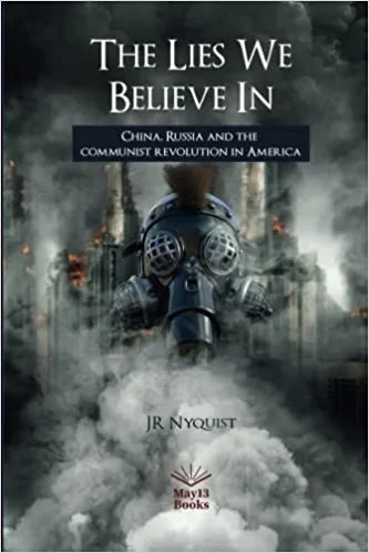 The Lies We Believe In: China, Russia and the communist revolution in America