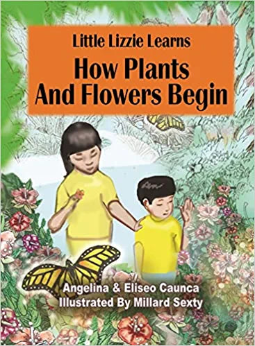 Little Lizzie Learns How Plants and Flowers Begin