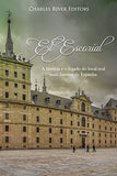 El Escorial: A história e o legado do local real mais famoso da Espanha