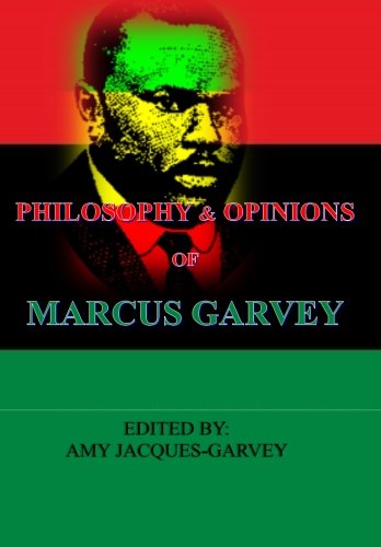 Philosophy and Opinions of Marcus Garvey