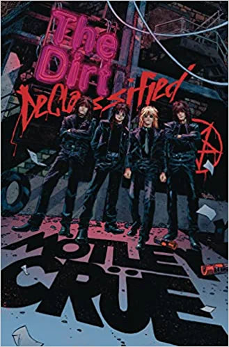 Mötley Crüe - The Dirt: Declassified: The Dirt: Declassified