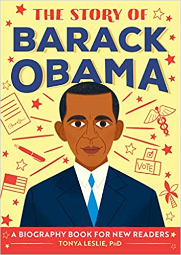 The Story of Barack Obama: A Biography Book for New Readers