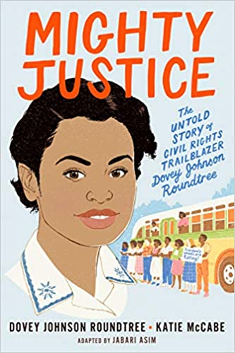 Mighty Justice (Young Readers' Edition): The Untold Story of Civil Rights Trailblazer Dovey Johnson Roundtree