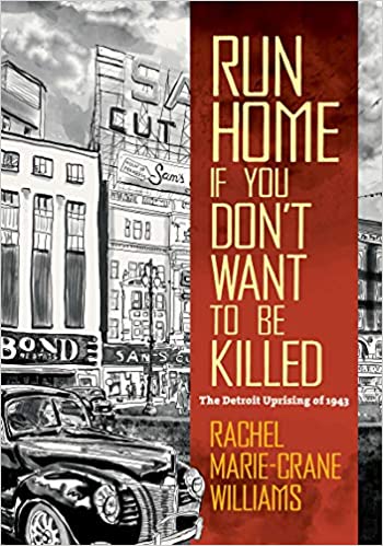 Run Home If You Don't Want to Be Killed: The Detroit Uprising of 1943