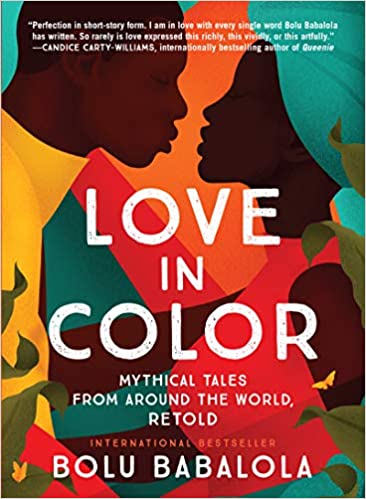 Love in Color: Mythical Tales from Around the World, Retold