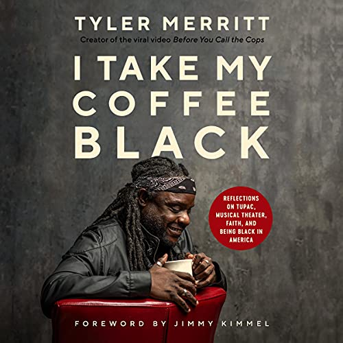 I Take My Coffee Black: Reflections on Tupac, Musical Theater, Faith, and Being Black in America