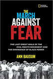 The March Against Fear: The Last Great Walk of the Civil Rights Movement and the Emergence of Black Power