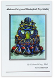 African Orgin of Biological Psychiatry