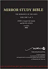 11th Edition MIRROR STUDY BIBLE VOLUME 3 of 3 John's Writings; Gospel; Epistle & Apocalypse