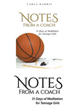 NOTES FROM A COACH: 31 DAYS OF MEDITATION FOR TEENAGE GIRLS