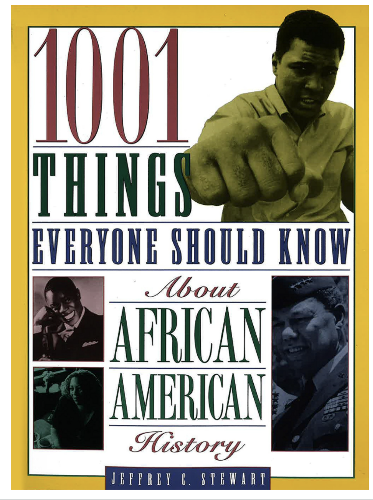 1001 THINGS EVERYONE SHOULD KNOW ABOUT AFRICAN AMERICAN HISTORY
