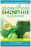 10-DAY GREEN SMOOTHIE CLEANSE: LOSE UP TO 15 POUNDS IN 10 DAYS!