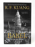 Babel: Or, The Necessity of Violence: An Arcane History of the Oxford Translators' Revolution
