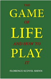 The Game of Life And How to Play it