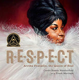 R - E - S - P - E - C- T Aretha Franklin, the Queen of Soul Hardcover