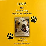 Dixie the Rescue Dog Makes New Friends: Album One