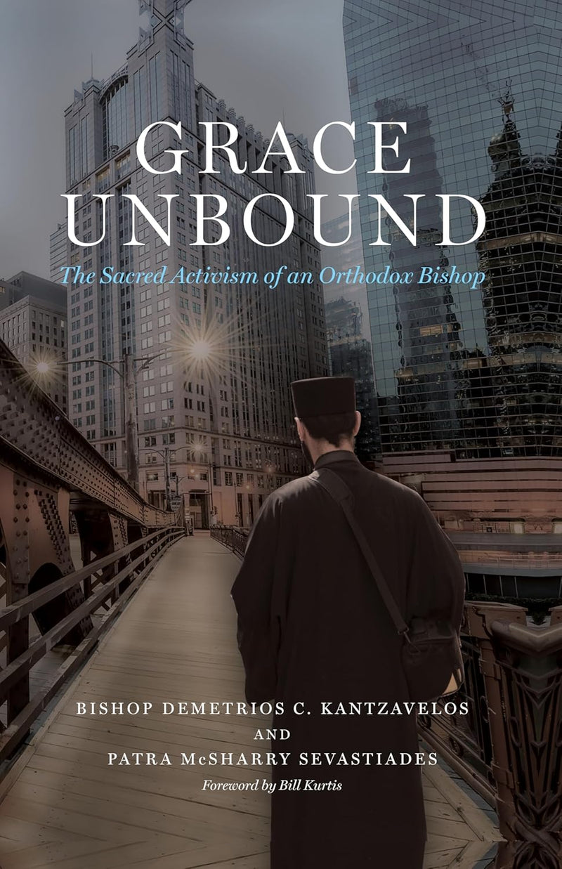 Grace Unbound: The Sacred Activism of an Orthodox Bishop