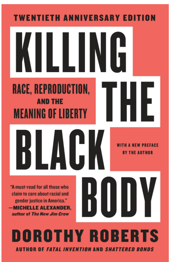 Killing the Black Body: Race, Reproduction, and the Meaning of Liberty