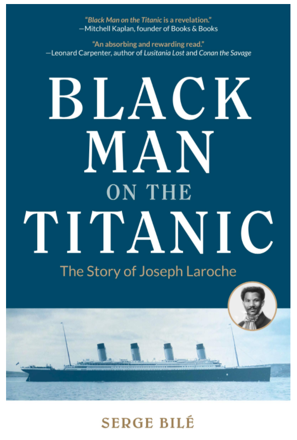 Black Man on the Titanic: The Story of Joseph Laroche (Book on Black History, Gift for Women, African American History, and for Readers of Titanic a Survivor's Story)