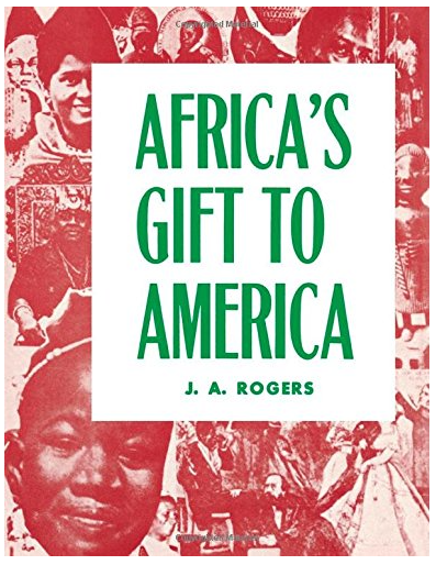 Africa's Gift to America: The Afro-American in the Making and Saving of the United States