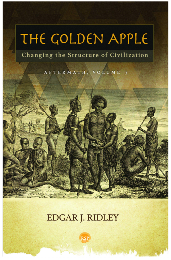 The Golden Apple: Changing the Structure of Civilization - Volume 3 - Aftermath