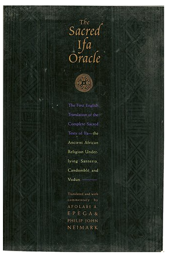 The Sacred Ifa Oracle (English and Yoruba Edition) (Yoruba)