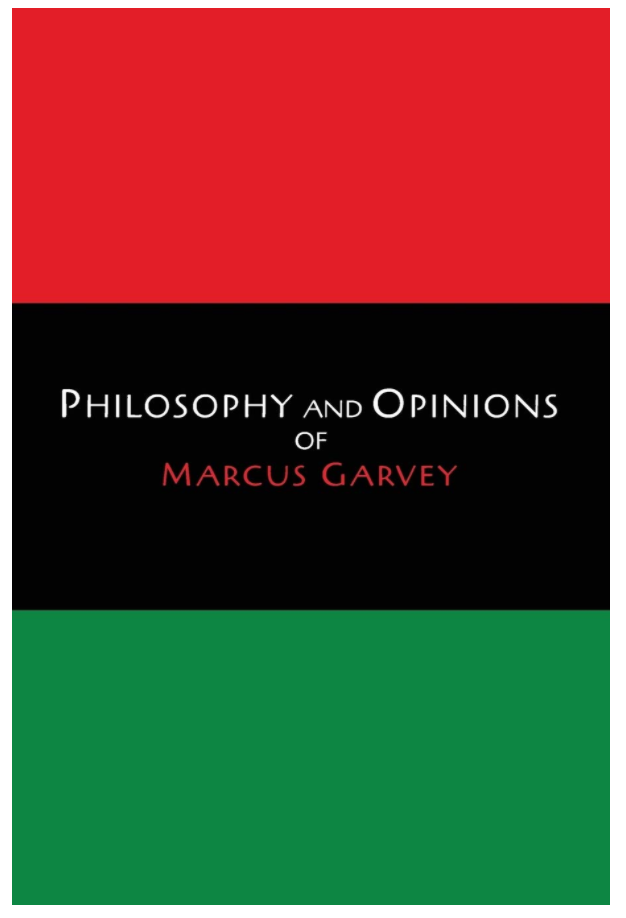 Philosophy and Opinions of Marcus Garvey [Volumes I & II in One Volume]