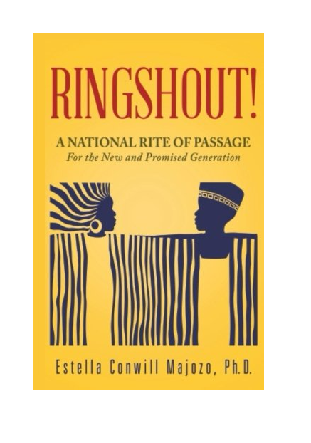 Ringshout!: A NATIONAL RITE OF PASSAGE: For the New and Promised Generation