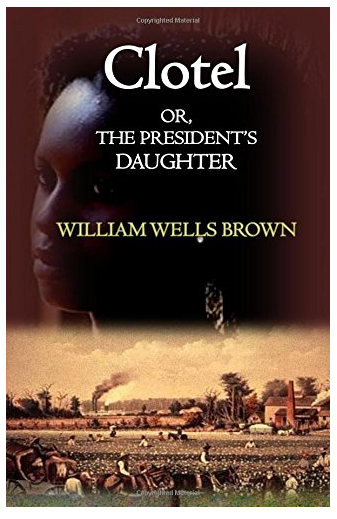 Clotel, Or The President's Daughter
