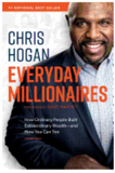 Everyday Millionaires: How Ordinary People Built Extraordinary Wealth--And How You Can Too