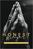 Honest Prayer: A Study of the Prayers of Job, Ruth, Hannah, and David