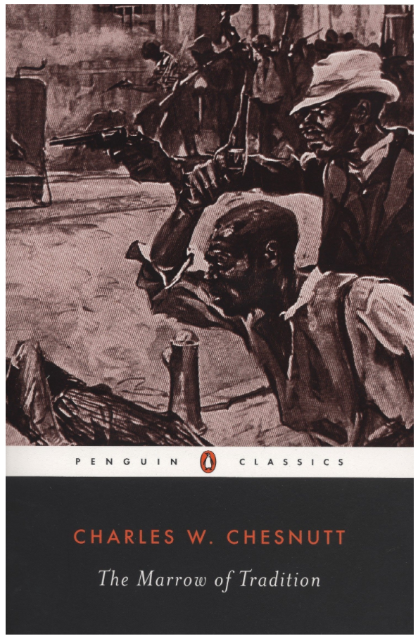 The Marrow of Tradition By  Charles W. Chesnutt