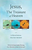 Jesus, The Treasure of Heaven: A Devotional for Any Season