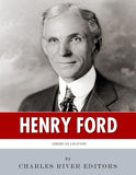 American Legends: The Life of Henry Ford