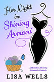 Her Night In Shining Armani: A Mistaken Identity Romantic Comedy