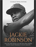 Jackie Robinson: The Life and Legacy of the Star Who Broke Major League Baseball's Color Barrier