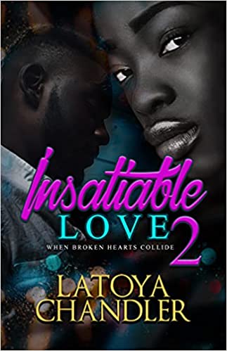 Insatiable Love 2: When Broken Hearts Collide