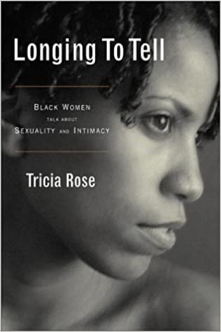Longing to Tell : Black Women's Stories of Sexuality and Intimacy