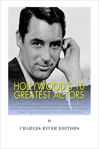 Hollywood's 10 Greatest Actors: Humphrey Bogart, Cary Grant, Jimmy Stewart, Marlon Brando, Fred Astaire, Henry Fonda, Clark Gable, James Cagney, Spenc