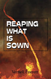 Reaping What Is Sown