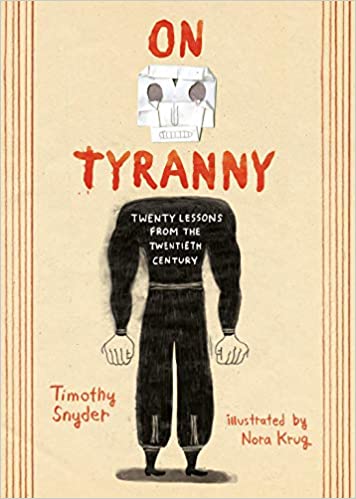 On Tyranny Graphic Edition: Twenty Lessons from the Twentieth Century