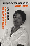 The Selected Works of Audre Lorde