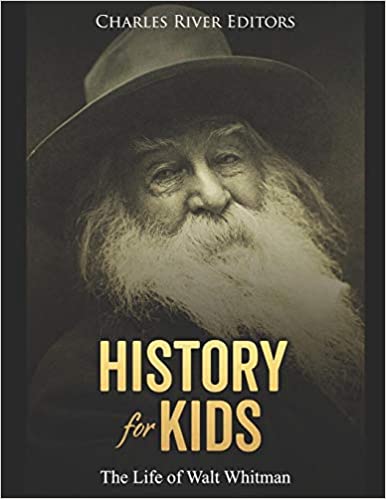 History for Kids: The Life of Walt Whitman