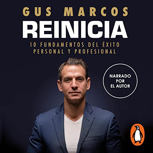 Reinicia: 10 Fundamentos del Éxito Personal Y Profesional / Reboot. 10 Foundatio NS for Personal and Professional Success