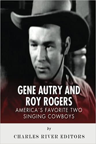Gene Autry and Roy Rogers: America's Two Favorite Singing Cowboys