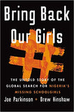 Bring Back Our Girls: The Untold Story of the Global Search for Nigeria's Missing Schoolgirls