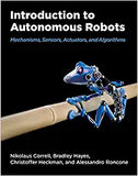Introduction to Autonomous Robots: Mechanisms, Sensors, Actuators, and Algorithms