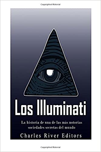 Los Illuminati: la historia de una de las más notorias sociedades secretas del mundo